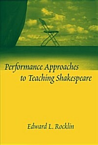 Performance Approaches To Teaching Shakespeare (Paperback)