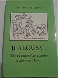 Jealousy: The Evolution of an Emotion in American History the Evolution of an Emotion in American History (Hardcover)