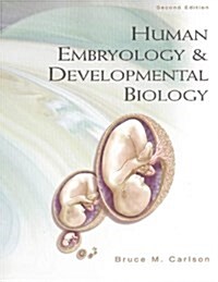 Human Embryology and Developmental Biology, 2e (Hardcover, 2nd)