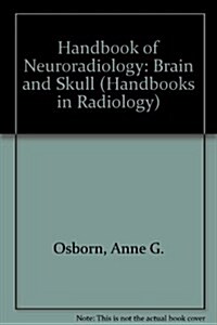 Handbook of Neuroradiology (Handbooks in Radiology Series) (Spiral-bound)