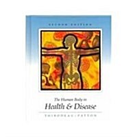 The Human Body in Health & Disease (Hardcover, 2nd)