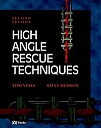 High Angle Rescue Techniques, 2e (Paperback, 2nd)