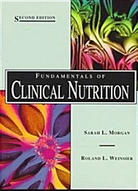 Fundamentals of Clinical Nutrition, 1e (Spiral-bound, 2 Sub)
