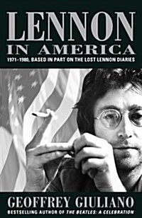 Lennon in America: 1971-1980 Based on the Lost Lennon Diaries (Hardcover)