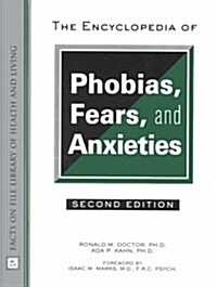 The Encyclopedia of Phobias, Fears, and Anxieties (Ring-bound, 2 Rev Sub)