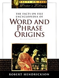 The Facts on File Encyclopedia of Word and Phrase Origins, Second Edition (Facts on File Writers Library) (Ring-bound, Rev Upd Su)