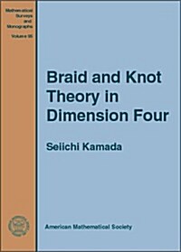 Braid Knot Theory in Dimension Four (Hardcover)
