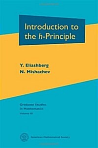 Introduction to the H-Principle (Hardcover)