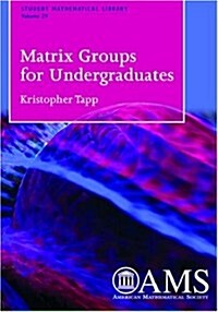 Matrix Groups For Undergraduates (Paperback)