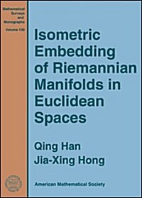 Isometric Embedding of Riemannian Manifolds in Euclidean Spaces (Hardcover)