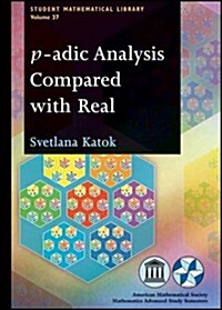 p-adic Analysis Compared With Real (Paperback)