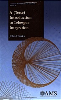 A (Terse) Introduction to Lebesgue Integration (Paperback)