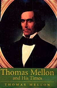 Thomas Mellon and His Times (Paperback, 2nd)