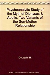 Psychoanalytic Study of the Myth of Dionysus & Apollo (Hardcover)