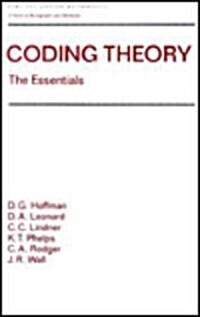 Coding Theory: The Essentials (Pure and Applied Mathematics : a Series of Monographs and Textbooks, 150) (Hardcover, First Edition)