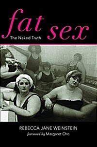 Fat Sex: The Naked Truth (Paperback)