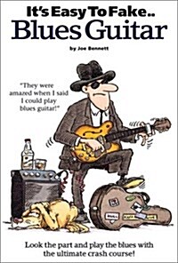 Its Easy To Fake...Blues Guitar (Hardcover)