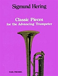 Classic Pieces for the Advancing Trumpeter (Paperback)