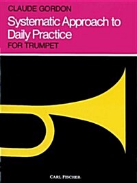 Systematic Approach to Daily Practice for Trumpet (Paperback)