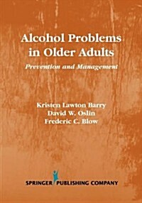 Alcohol Problems in Older Adults: Prevention and Management (Paperback)
