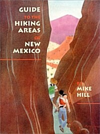 Guide to the Hiking Areas of New Mexico (A Coyote Book) (Unknown Binding, 1st)