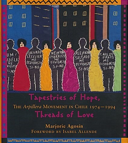 Tapestries of Hope, Threads of Love: The Arpillera Movement in Chile, 1974-1994 (Sheet music)
