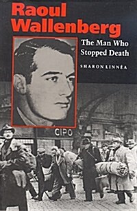 Raoul Wallenberg: The Man Who Stopped Death (Young Biography Series) (Hardcover, 1st)