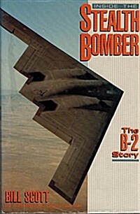 [중고] Inside the Stealth Bomber: The B-2 Story (Paperback, 1st)