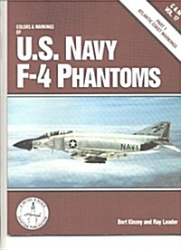 Colors and Markings of U.S. Navy F-4 Phantoms (Paperback)