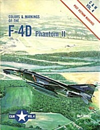 Colors & Markings of the F-4D Phantom II (Paperback)