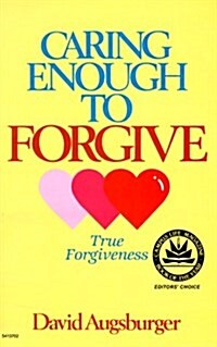 [중고] Caring Enough to Forgive: True Forgiveness (Paperback, As stated, 3rd printing dated 1982)
