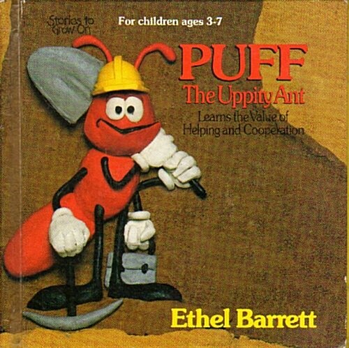 Puff the Uppity Ant Learns the Value of Helping and Cooperation (Stories to Grow on) (Paperback)