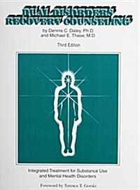 Dual Disorders Recovery Counseling: Integrated Treatment for Substance Use and Mental Health Disorders (Paperback)