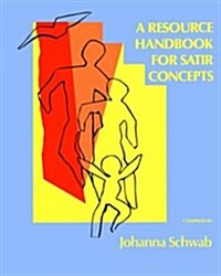 A Resource Handbook for Satir Concepts (Paperback)