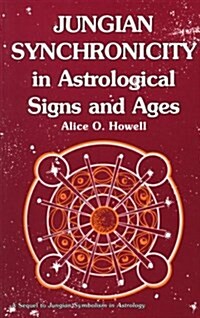 Jungian Synchronicity in Astrological Signs and Ages (Paperback, 1st)