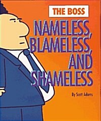 The Boss: Nameless, Blameless & Shameless: Nameless, Blameless And Shameless (Dilbert Books (Hardcover Mini)) (Hardcover, F Gift Edition Used)