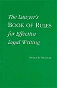 The Lawyers Book of Rules for Effective Legal Writing (Paperback)