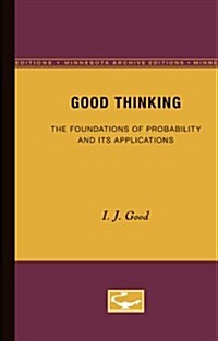 Good Thinking: The Foundations of Probability and Its Applications (Paperback, Minne)