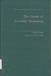 The Limits of Scientific Reasoning (Hardcover)