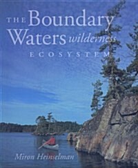 The Boundary Waters Wilderness Ecosystem (Hardcover)