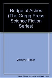 Bridge of Ashes (The Gregg Press Science Fiction Series) (Hardcover)