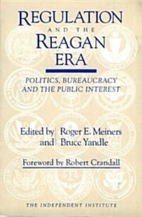 Regulation and the Reagan Era (Paperback)