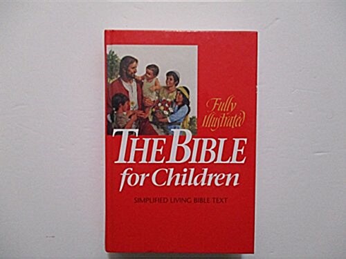 The Bible for Children, Simplified Living Bible Text (The Holy Bible) (Hardcover)