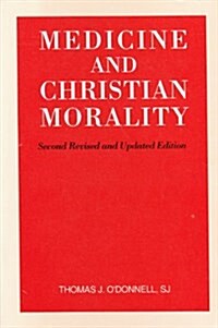 Medicine and Christian Morality (Paperback, 2nd Rev)