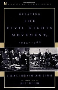 Debating the Civil Rights Movement, 1945-1968 (Paperback)