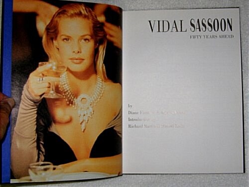 Vidal Sassoon: Fifty Years Ahead (Hardcover, First Edition)