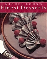 Michel Rouxs Finest Desserts (Paperback, First American Edition)
