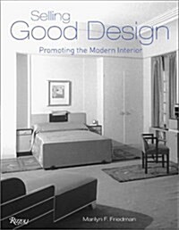 Selling Good Design: Promoting the Modern Interior (Hardcover)