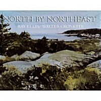 North By Northeast (Hardcover, First Edition)