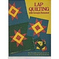 Lap Quilting With Georgia Bonesteel (Hardcover)